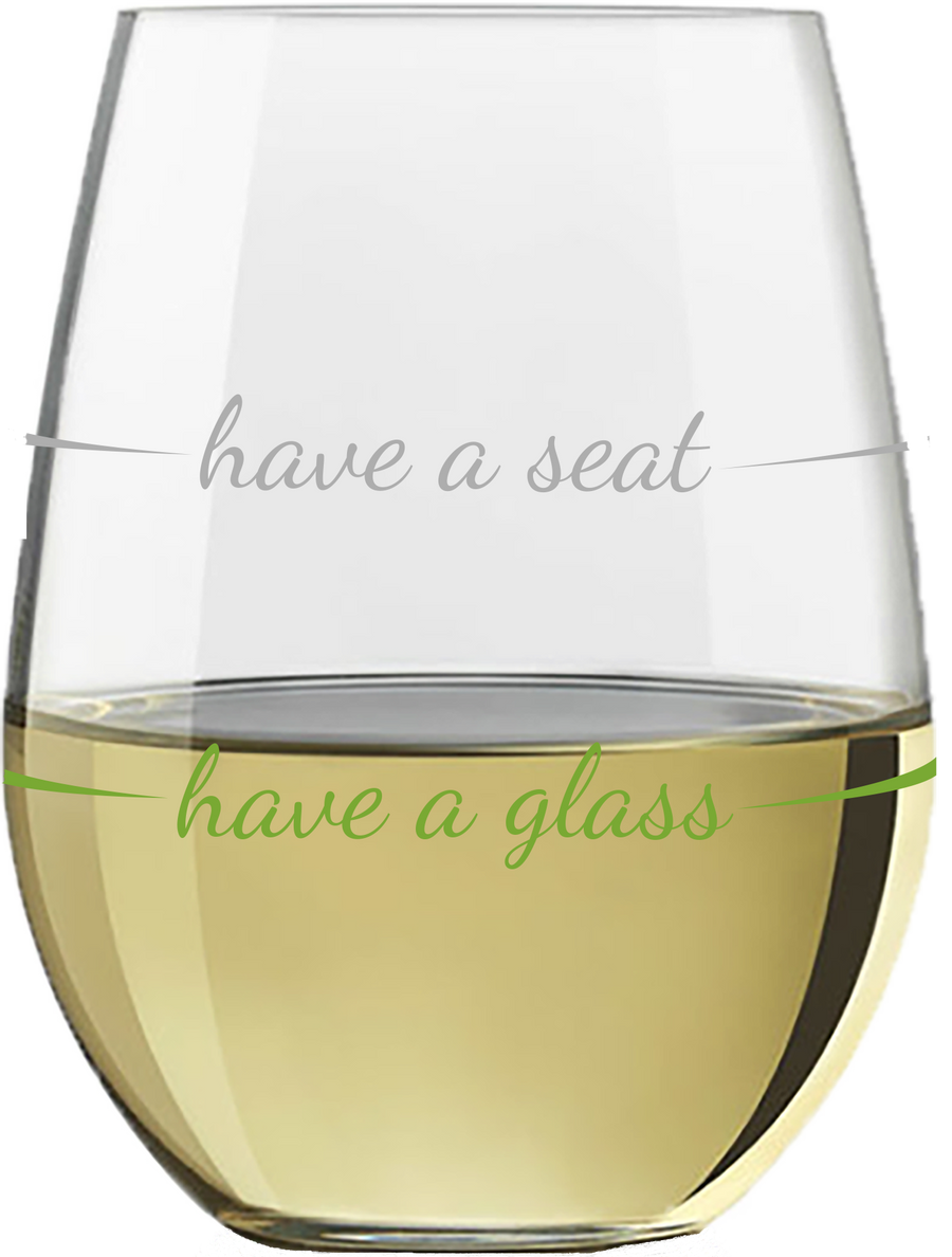 Stemless Wine Glass | Have a Glass / Have a Seat