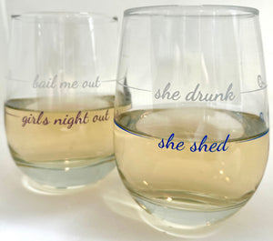 Stemless Wine Glass | She Shed / She Drunk