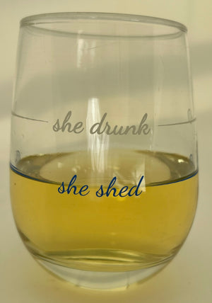 Stemless Wine Glass | She Shed / She Drunk