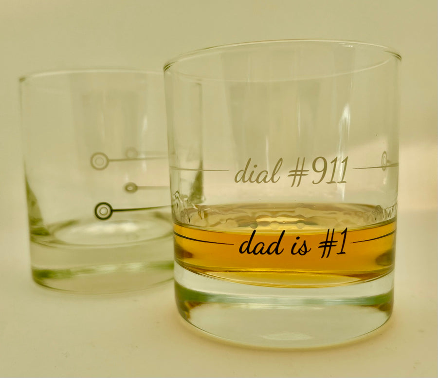 Whiskey Bourbon Glass | Dad is #1  / Dial #911
